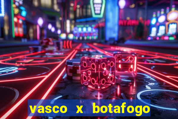 vasco x botafogo ao vivo futemax